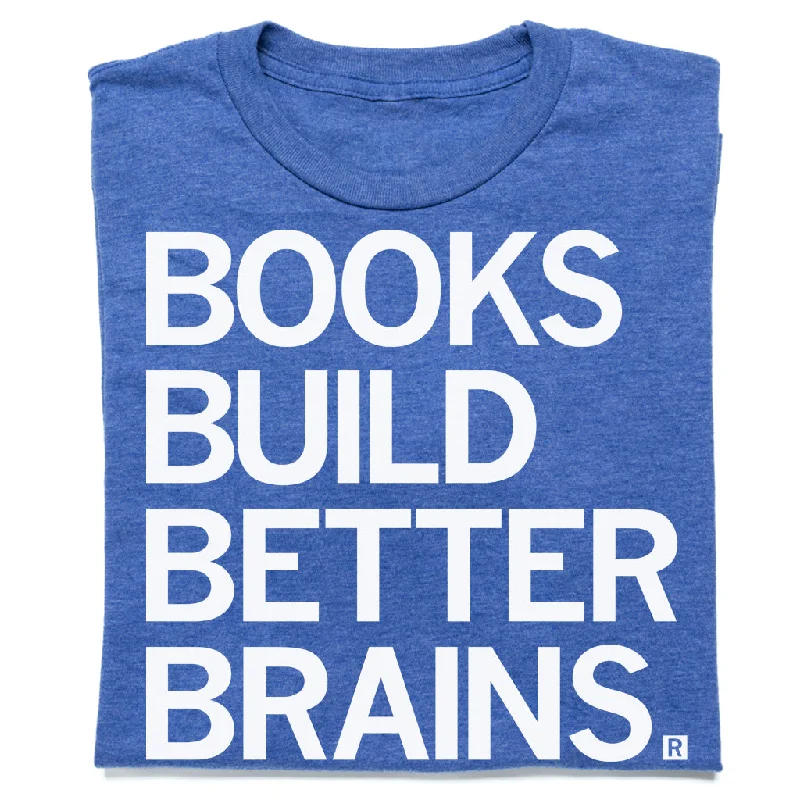 Books Build Better Brains