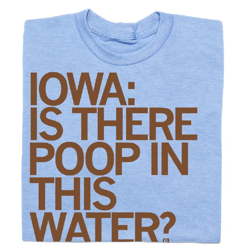 Iowa: Is There Poop In This Water? (R)